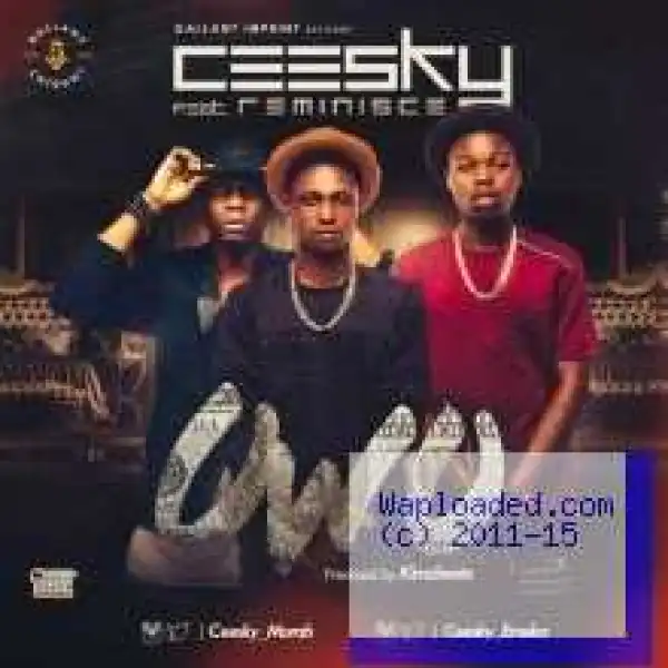 Ceesky - OWO ft. Reminisce